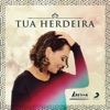 Tua Herdeira - Single