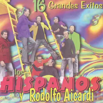 16 Grandes Éxitos de los Hispanos Con Rodolfo - Rodolfo Aicardi