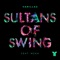 Sultans Of Swing (feat. MZKA) cover