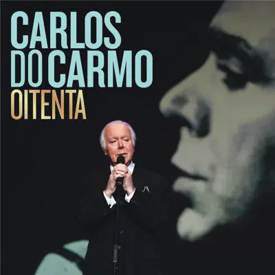 Oitenta - Carlos Do Carmo