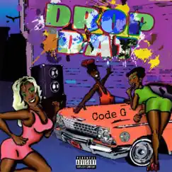 Drop Dat - Single by Code G album reviews, ratings, credits