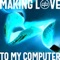 Making Love to My Computer - Disturbing the Peace lyrics