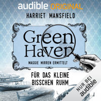 Harriet Mansfield - Für das kleine bisschen Ruhm: Green Haven. Maggie Mirren ermittelt 2 artwork