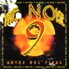 The Noise 9 - Antes del Final, 1999