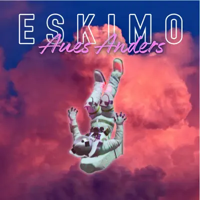 Aues anders - Single - Eskimo