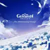 Genshin Impact - The Shimmering Voyage (Original Game Soundtrack) album lyrics, reviews, download