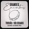 Trovão / Dói Demais - Single album lyrics, reviews, download