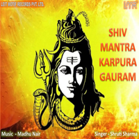 Shruti Sharma - Shiv Mantra - Karpura Gauram artwork