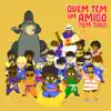 Quem tem um amigo (tem tudo) [feat. Tokyo Ska Paradise Orchestra] - Single album lyrics, reviews, download