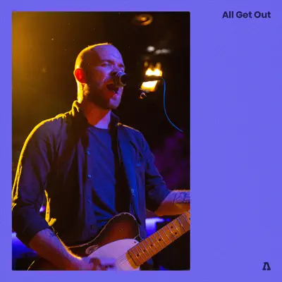 All Get Out on Audiotree Live (#2) - EP - All Get Out