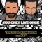 You Only Live Once (YOLO) [feat. K47] [Darius & Finlay Remix Edit] artwork