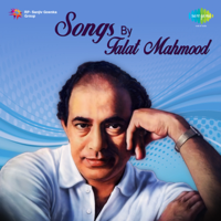 Talat Mahmood - Songs by Talat Mahmood artwork
