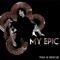 And We Were so Close to Perfection - My Epic lyrics