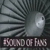 #Sound of Fans album lyrics, reviews, download