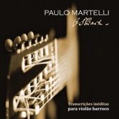 Transcrições Inéditas para Violão Barroco -  Paulo Martelli artwork