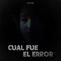 Cual Fue el Error - Single - Diken Mc Cual Fue el Error - Single - Diken Mc