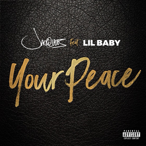 Cover artwork for Your Peace (feat. Lil Baby)