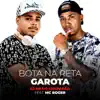 Bota na Reta Garota (feat. MC Roger) - Single album lyrics, reviews, download