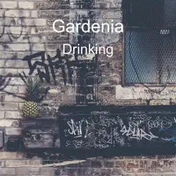 Drinking - Single - Gardénia Drinking - Single - Gardénia