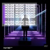House Music Squad #27, 2020