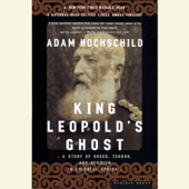 King Leopold's Ghost (Unabridged) - Adam Hochschild Cover Art