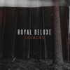 Royal Deluxe - Bad