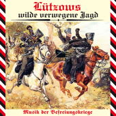 Lützows wilde verwegene Jagd - Musik der Befreiungskriege - Various Artists