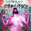 Corona Crazy - Single album lyrics, reviews, download