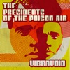 The Presidents of the Poison Air