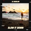Slow It Down - Single artwork