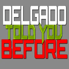 Told You Before - Single by Delgado album reviews, ratings, credits