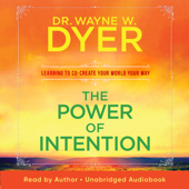 The Power of Intention - Dr. Wayne W. Dyer
