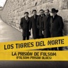 Los Tigres del Norte - La Prisión de Folsom (Folsom Prison Blues)