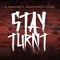 Stay Turnt (feat. Deonte Prince & Kliche) - DJ Supahstar lyrics