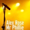Mr Phillie - Alex Rose lyrics