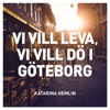 Vi vill leva, vi vill dö i Göteborg by Katarina Hemlin iTunes Track 2