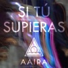 Si Tú Supieras - Single