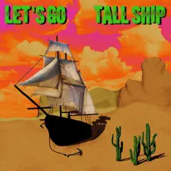 Tall Ship. - Single - Let's Go!