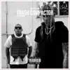 Stream & download Trash Compactor - Single