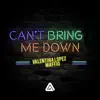 Stream & download Can't Bring Me Down - Single