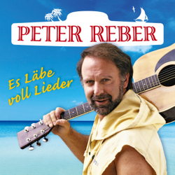 Es Läbe voll Lieder - Die 40 grössten Hits - Peter Reber Cover Art