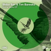 Shiba San & Tim Baresko Feat. Solo Tamas - Some More (Original Mix) feat. Solo Tamas