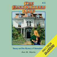 Ann M. Martin - Stacey and the Mystery of Stoneybrook: The Baby-Sitters Club, Book 35 (Unabridged) artwork