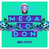 Megalodon - Single