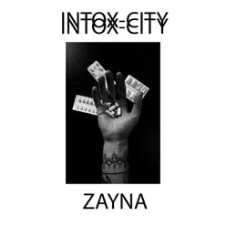 Intox-City - Single - Zayna Intox-City - Single - Zayna