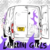 Lambrini Girls - White Van