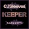 Keeper (feat. E L U S I V 3) - CJSleeves lyrics