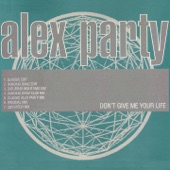 Don't Give Me Your Life (Classic Alex Party Mix) artwork