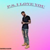 P.S. I Love You - EP