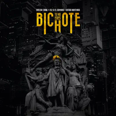Tu No Eres Bichote - Single - Shelow Shaq